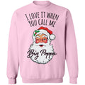 Santa i love it when you Call me Big Poppa Christmas Sweater - Holiday Gift product image
