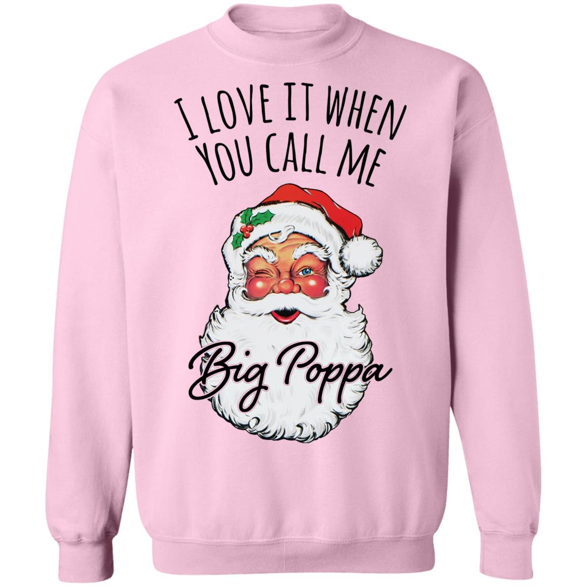 Santa i love it when you Call me Big Poppa Christmas Sweater - Holiday Gift product image