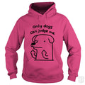 Only Dogs Can Judge Me - Adult & Kids T-Shirts, Sweatshirts & Hoodies apparel design preview 1