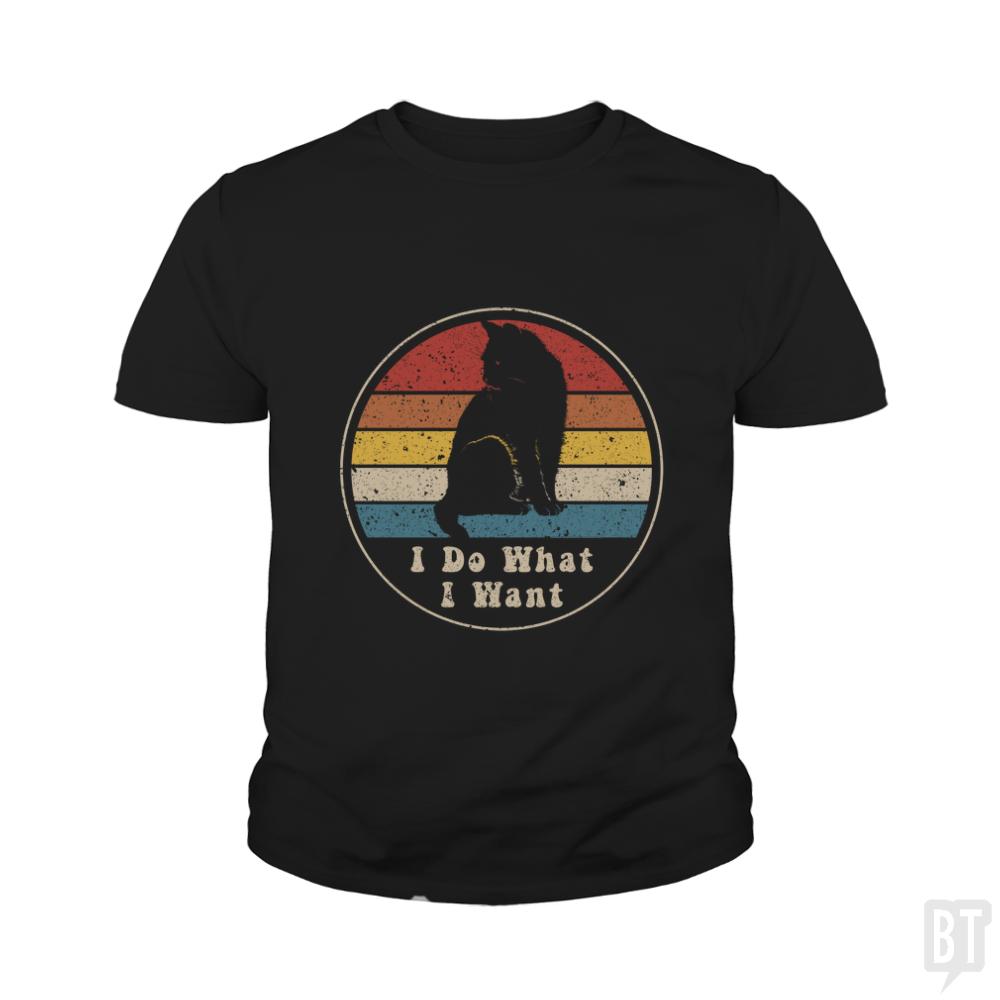 I Do What Want - Adult & Kids T-Shirts, Sweatshirts & Hoodies apparel design preview 1