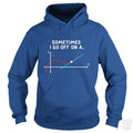 Sometimes I Go Off On A - Adult & Kids T-Shirts, Sweatshirts & Hoodies apparel design preview 1