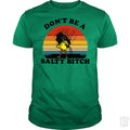 Don't Be A Salty Bitch - Adult & Kids T-Shirts, Sweatshirts & Hoodies apparel design preview 1