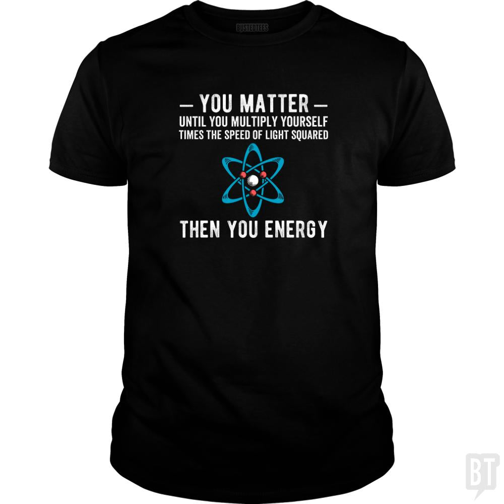 You Matter Until Multiply - Adult & Kids T-Shirts, Sweatshirts & Hoodies apparel design preview 1