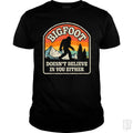 Bigfoot Doesnt Believe In You Either - Adult & Kids T-Shirts, Sweatshirts & Hoodies apparel design preview 1