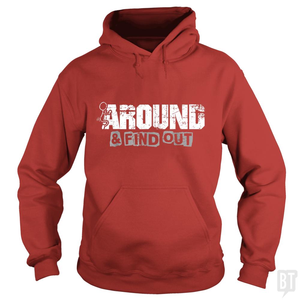 F Around And Find Out - Adult & Kids T-Shirts, Sweatshirts & Hoodies apparel design preview 1