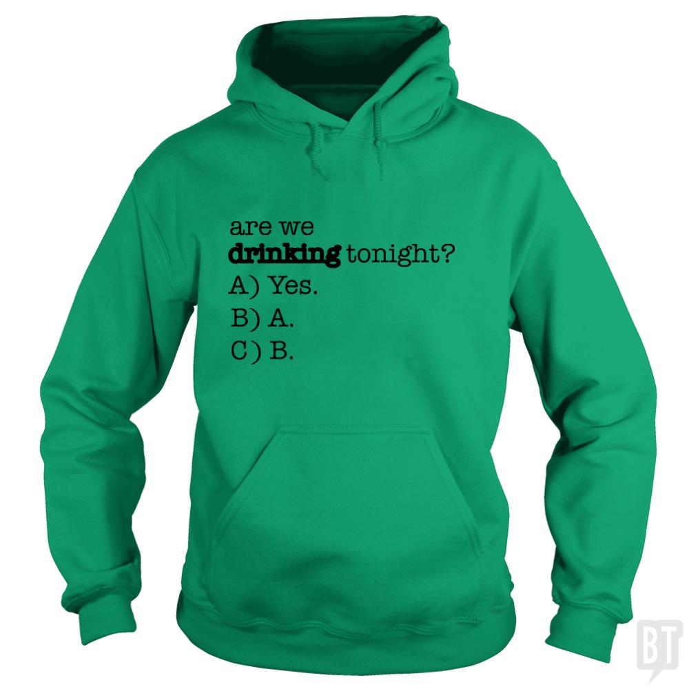 Drinking Tonight! - Adult & Kids T-Shirts, Sweatshirts & Hoodies apparel design preview 1