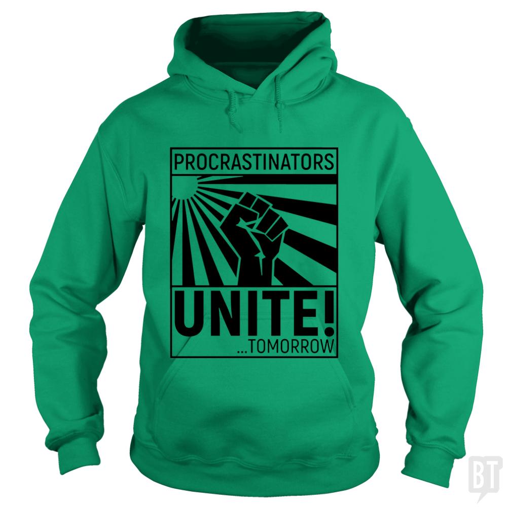 Procrastinators Unite! TOMORROW - Adult & Kids T-Shirts, Sweatshirts & Hoodies apparel design preview 1