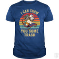 I Can Show You Some Trash - Adult & Kids T-Shirts, Sweatshirts & Hoodies apparel design preview 1