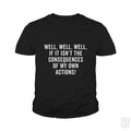 The Consequences - Adult & Kids T-Shirts, Sweatshirts & Hoodies apparel design preview 1