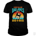 I Keep All My Dad Jokes In A Dad-A-Base - Adult & Kids T-Shirts, Sweatshirts & Hoodies apparel design preview 1