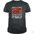Aint Gonna Suck Itself - Adult & Kids T-Shirts, Sweatshirts & Hoodies apparel design preview 1