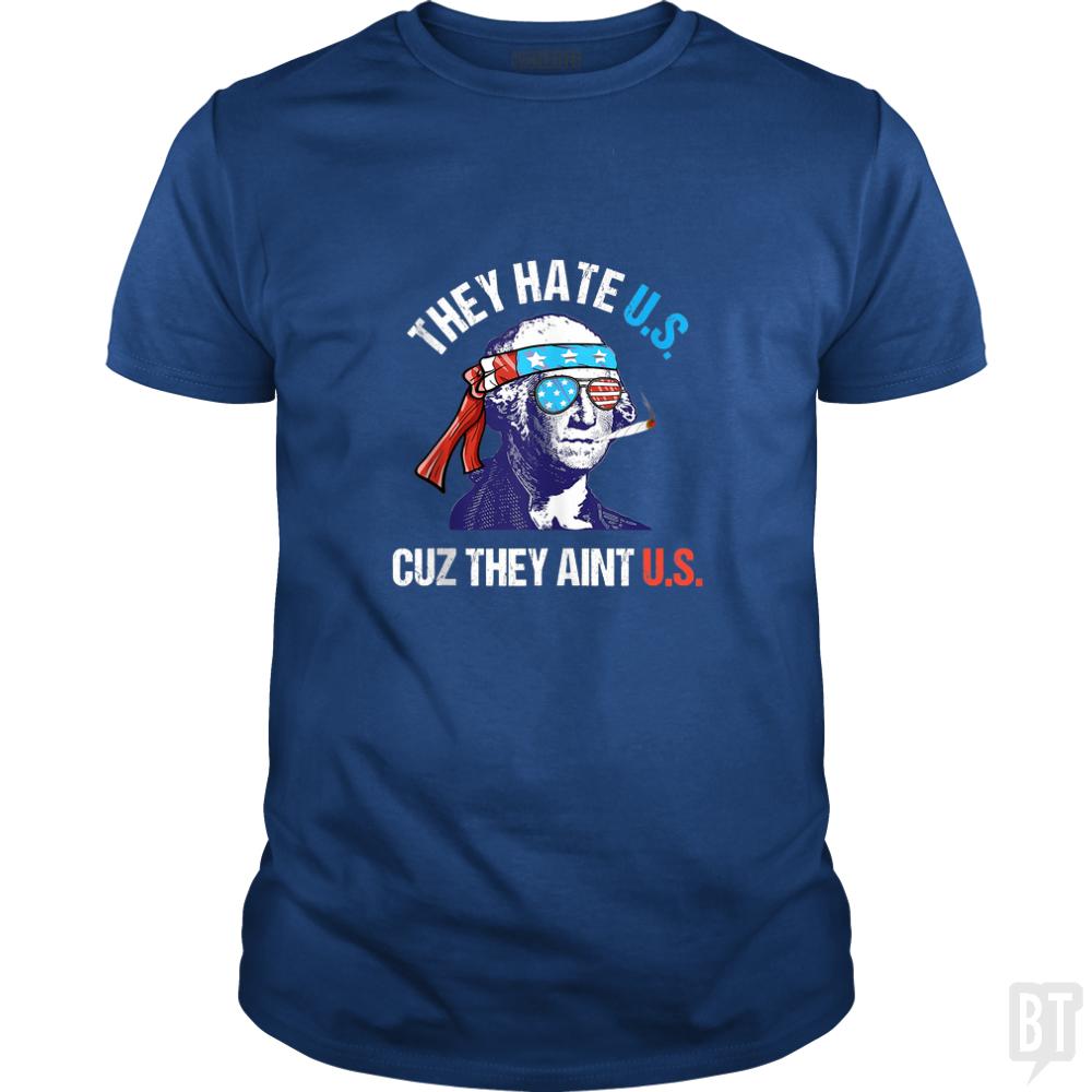 They Hate Us Cuz Aint - Adult & Kids T-Shirts, Sweatshirts & Hoodies apparel design preview 1
