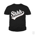 Shhh? Nobody Cares - Adult & Kids T-Shirts, Sweatshirts & Hoodies apparel design preview 1