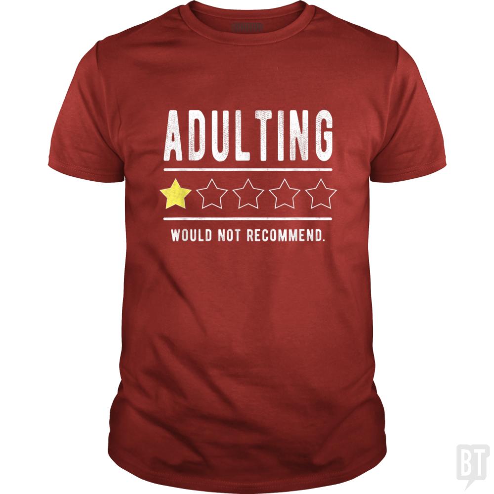 Adulting Would Not Recommend - Adult & Kids T-Shirts, Sweatshirts & Hoodies apparel design preview 1