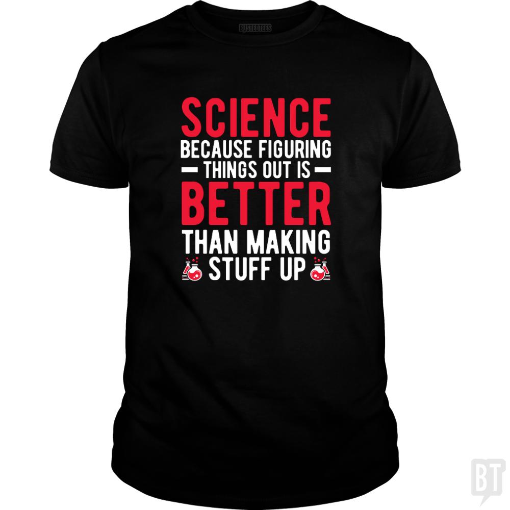 Funny Science Quote - Adult & Kids T-Shirts, Sweatshirts & Hoodies apparel design preview 1