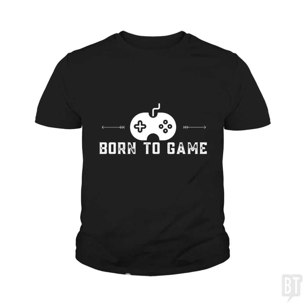 Born To Game - Adult & Kids T-Shirts, Sweatshirts & Hoodies apparel design preview 1