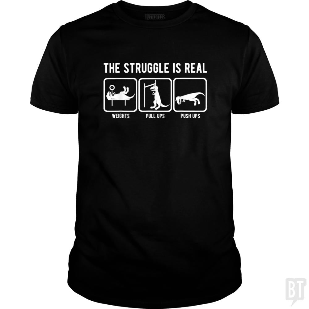 The Struggle Is Real - Adult & Kids T-Shirts, Sweatshirts & Hoodies apparel design preview 1