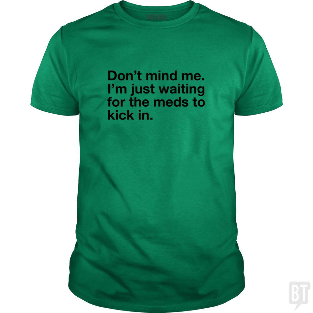 Dont Mind Me... - Adult & Kids T-Shirts, Sweatshirts & Hoodies apparel design preview 1