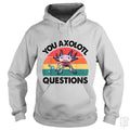 You Axolotl Question - Adult & Kids T-Shirts, Sweatshirts & Hoodies apparel design preview 1
