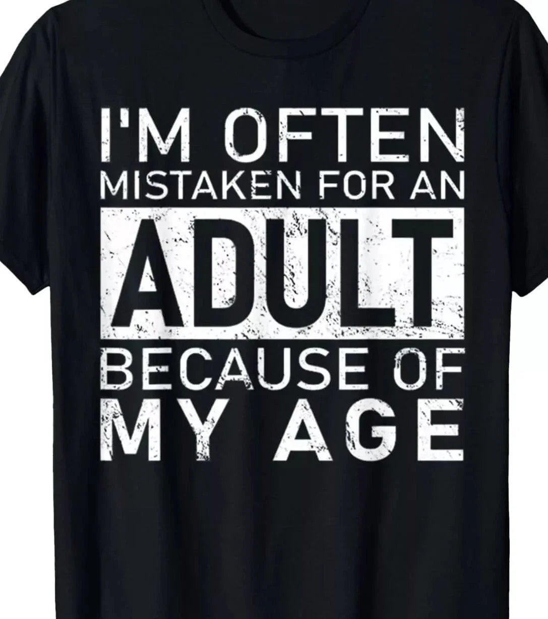 I'm often mistaken for an Adult because of my age - Adult & Kids T-Shirts, Sweatshirts & Hoodies apparel design preview 1