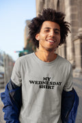 My Wednesday Midweek clarity, zero drama. - Adult & Kids T-Shirts, Sweatshirts & Hoodies apparel design preview 1