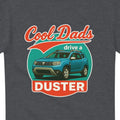 Cool Dads Drive a Duster inspired design for the - Adult & Kids T-Shirts, Sweatshirts & Hoodies apparel design preview 1
