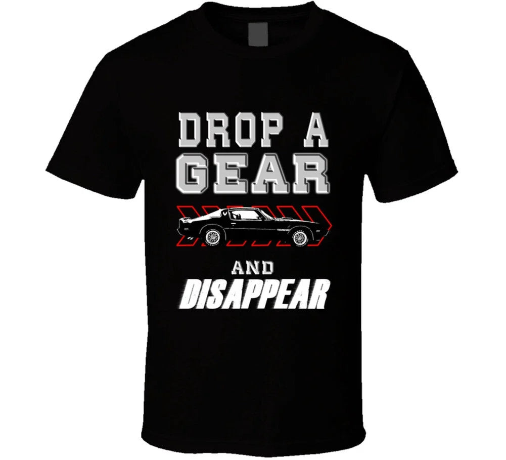 1979 Pontiac Firebird Trans Am Drop A Gear And - Adult & Kids T-Shirts, Sweatshirts & Hoodies apparel design preview 1