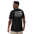 I'm sorry is the band interrupting your conversation - Adult & Kids T-Shirts, Sweatshirts & Hoodies apparel design preview 1
