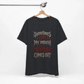 Sometimes I Open My Mouth Father Comes Out Gothic - Adult & Kids T-Shirts, Sweatshirts & Hoodies apparel design preview 1