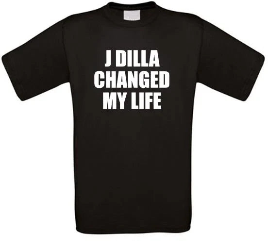 J Dilla Changed My Life Jay Dee Rap Hip Hop NEW - Adult & Kids T-Shirts, Sweatshirts & Hoodies apparel design preview 1
