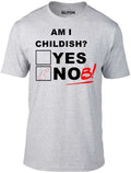 Am I Childish Funny joke rude fashion gift retro - Adult & Kids T-Shirts, Sweatshirts & Hoodies apparel design preview 1