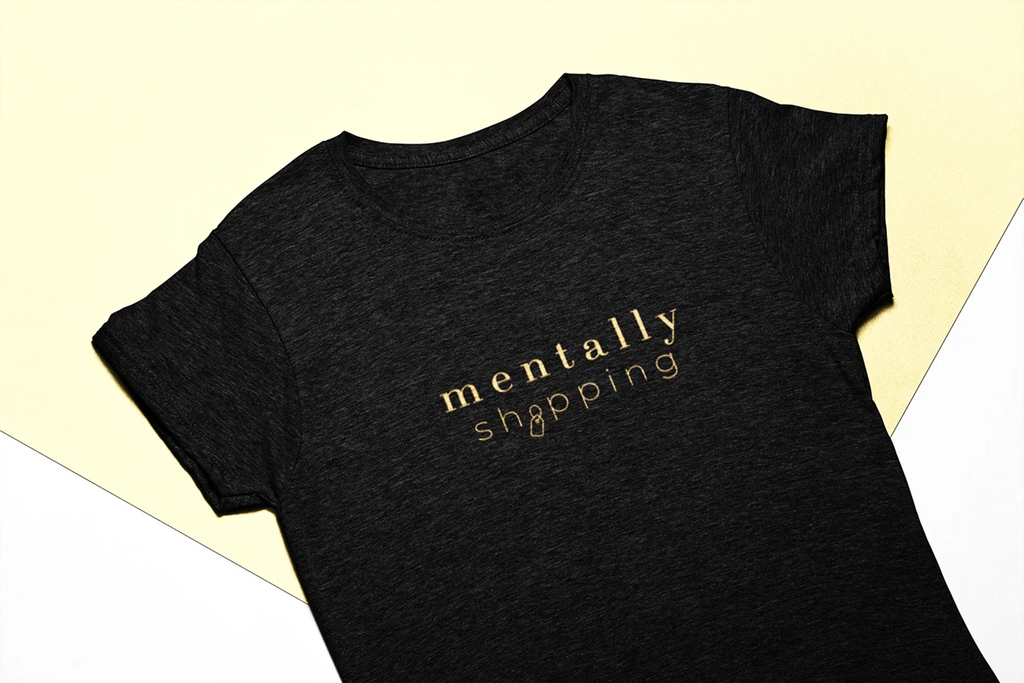 Mentally shopping Funny Quote Minimalist Text - Adult & Kids T-Shirts, Sweatshirts & Hoodies apparel design preview 1