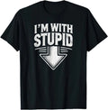 Im With Stupid Arrow Pointing Down Funny Classic - Adult & Kids T-Shirts, Sweatshirts & Hoodies apparel design preview 1