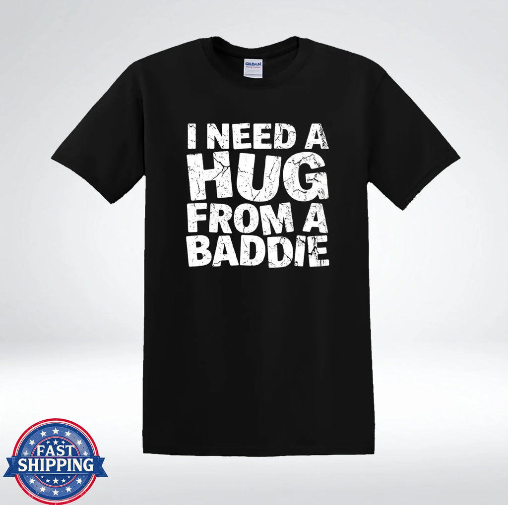 I Need A Hug Baddie Quote Funny Graphic - Adult & Kids T-Shirts, Sweatshirts & Hoodies apparel design preview 1