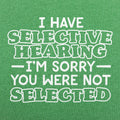 Selective Hearing - Adult & Kids T-Shirts, Sweatshirts & Hoodies apparel design preview 1