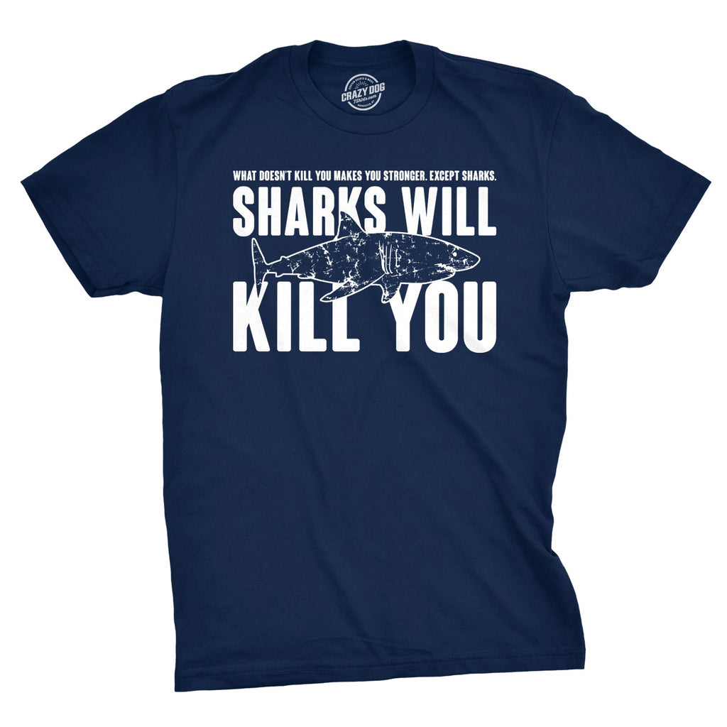Sharks Will Kill You - Adult & Kids T-Shirts, Sweatshirts & Hoodies apparel design preview 1