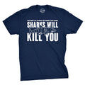 Sharks Will Kill You - Adult & Kids T-Shirts, Sweatshirts & Hoodies apparel design preview 1