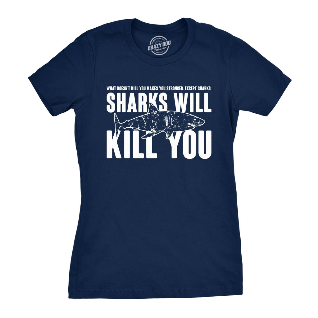 Sharks Will Kill You - Adult & Kids T-Shirts, Sweatshirts & Hoodies apparel design preview 1