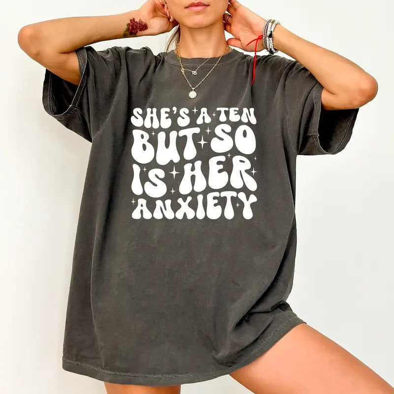 She'S Ten But So Is Her Anxiety Comfort Colors Funny - Adult & Kids T-Shirts, Sweatshirts & Hoodies apparel design preview 1