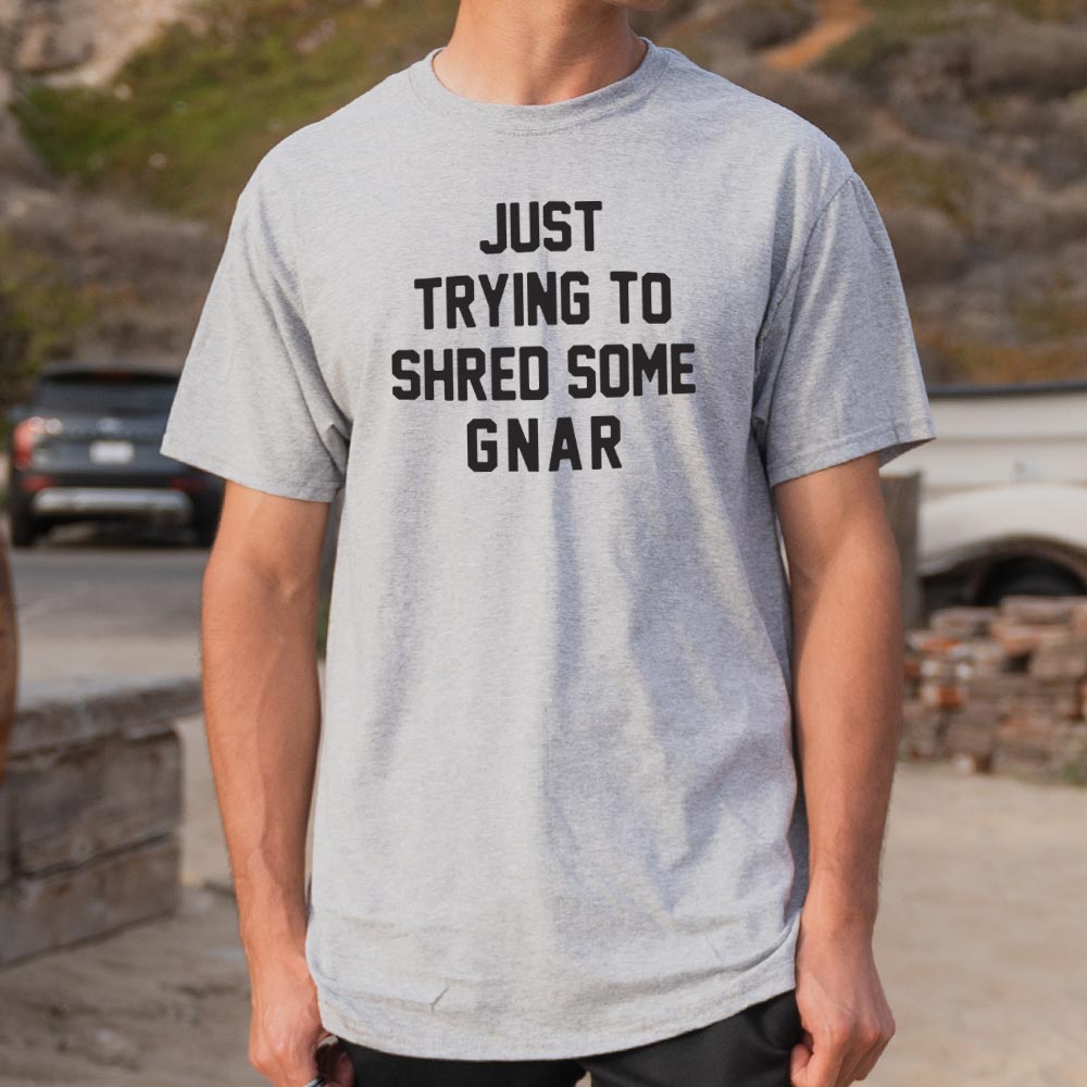 Shred Some Gnar - Adult & Kids T-Shirts, Sweatshirts & Hoodies apparel design preview 1
