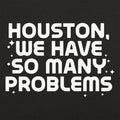 So Many Problems - Adult & Kids T-Shirts, Sweatshirts & Hoodies apparel design preview 1