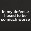 So Much Worse - Adult & Kids T-Shirts, Sweatshirts & Hoodies apparel design preview 1