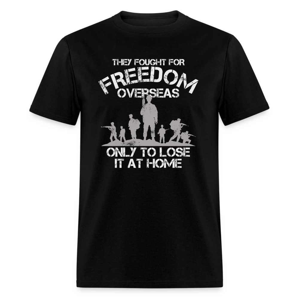 They Fought Freedom Overseas - Adult & Kids T-Shirts, Sweatshirts & Hoodies apparel design preview 1