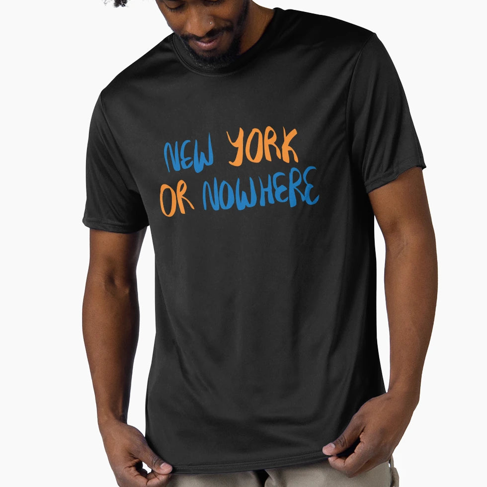 Ny Or Nowhere T-Shirt - Novelty Apparel Unisex - T-Shirt, Sweatshirt, Hoodie