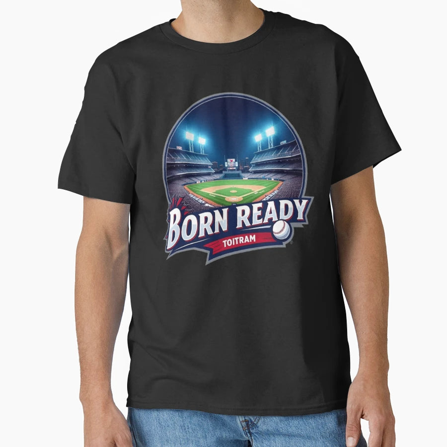 Born Ready Toronto Baseball Energy T-Shirt - Custom Art Print Unisex - T-Shirt, Sweatshirt, Hoodie
