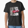 When She Finds Out You Drive Au Falcon T-Shirt - Unique Graphic Men Women - T-Shirt, Sweatshirt, Hoodie