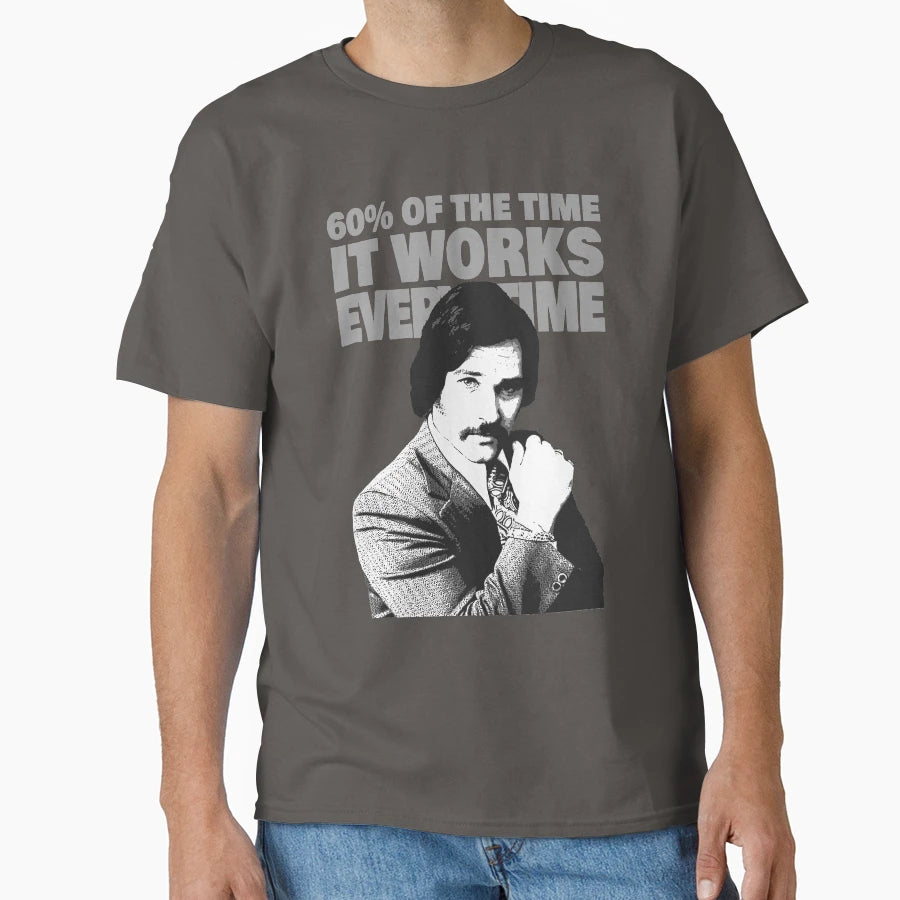 Works Every Time T-Shirt - Fun Novelty Design for Adults - T-Shirt, Sweatshirt, Hoodie