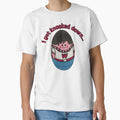Weebles Get Knocked Down T-Shirt - Streetwear Style Unisex - T-Shirt, Sweatshirt, Hoodie