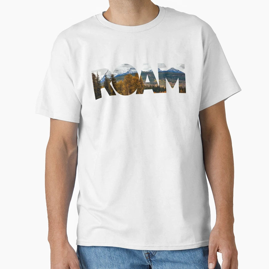Roam T-Shirt - Novelty Apparel Unisex - T-Shirt, Sweatshirt, Hoodie