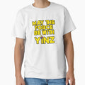 Yinz T-Shirt - Aesthetic Graphic Men Women - T-Shirt, Sweatshirt, Hoodie
